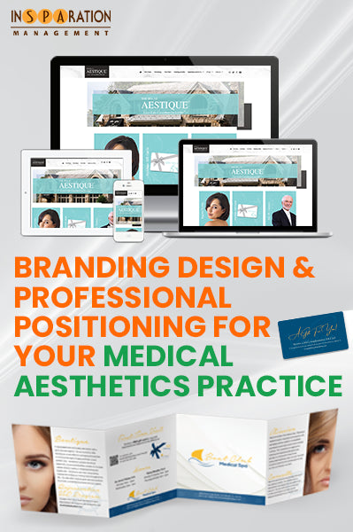Branding Design and Professional Positioning for Your Medical Aesthetics Practice