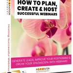 How To Plan, Create & Host Successful Webinars For Your Medical Spa