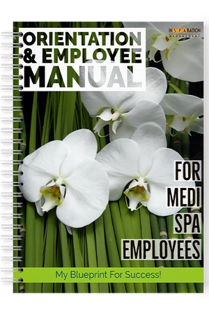 Orientation & Employee Manual For Med Spa & Medical Aesthetics Business